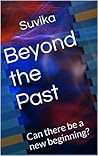 Beyond the Past