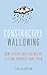 Constructive Wallowing: How to Beat Bad Feelings by Letting Yourself Have Them