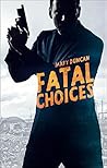 Fatal Choices