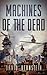 Machines Of The Dead