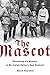 The Mascot: Unraveling the ...
