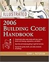 Illustrated 2006 Building Codes Handbook Illustrated 2006 Building Codes Handbook