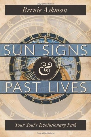 Sun Signs & Past Lives: Your Soul's Evolutionary Path (Paperback)