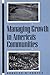 Managing Growth in America's Communities: Second Edition