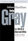 Seeing Gray in a ...