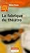 La fabrique du théâtre
