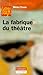 La fabrique du théâtre by Michel Pruner