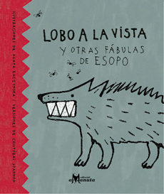 Lobo a la vista y otras fábulas de Esopo (Hardcover)