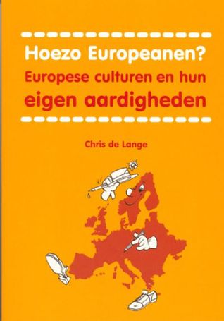 Hoezo Europeanen? Europese culturen en hun eigen aardigheden