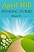 April Hill Spanking Stories Volume VI