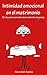Intimidad emocional en el matrimonio: 20 citas para acercarte emocionalmente a tu pareja (Spanish Edition)