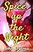 Spice up the Night