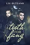 A Tooth For a Fang by Liv Olteano