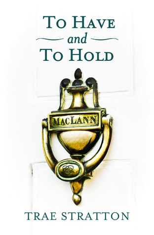 To Have and To Hold