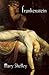 Frankestein by Mary Wollstonecraft Shelley Frankestein by Mary Wollstonecraft Shelley