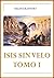 ISIS SIN VELO TOMO I (Spanish Edition)