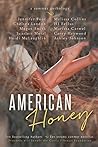 American Honey by Jennifer Foor American Honey by Jennifer Foor