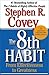 The 8th Habit by Stephen R. Covey