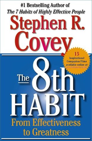 The 8th Habit: From Effectiveness to Greatness (The Covey Habits Series)
