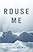 Rouse Me (Rouse Me, #1)