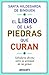 El libro de las piedras que curan (Spanish Edition)