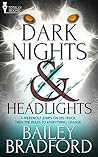 Dark Nights and Headlights by Bailey Bradford