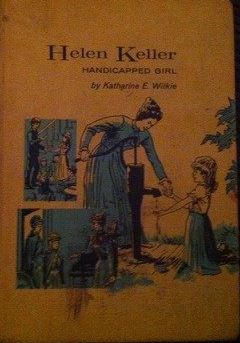 Helen Keller: Handicapped Girl