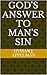 God's Answer To Man's Sin