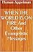 WHEN THE WORLD IS ON FIRE And Other Evangelistic Messages