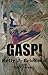 GASP! by Kelly J. Erickson