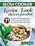 Slow Cooker Recipe Book: Dieter's Paradise: 71 Heavenly Slow Cooker Recipes from All Around the World, All Under 500 Calories