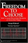 Freedom to Choose: How to Make End-of-life Decisions on Your Own Terms (Death, Value, and Meaning)