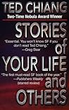 Stories of Your Life and Others by Ted Chiang