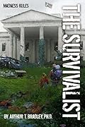 The Survivalist Series By Arthur T Bradley