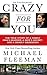 Crazy for You: The True Sto...