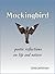 Mocking Bird-Poetic Reflect...