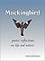 Mocking Bird-Poetic Reflections on Life and Nature