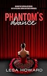Phantom's Dance by Lesa Howard Phantom's Dance by Lesa Howard