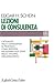 Lezioni di consulenza - L'attualità della consulenza di processo come risposta necessaria alle sfide dello sviluppo organizzativo