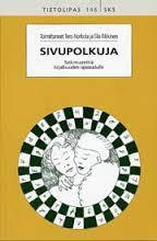 Sivupolkuja: tutkimusretkiä kirjallisuuden rajaseuduille (Hardcover)