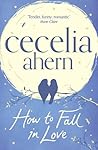 How to Fall in Love by Cecelia Ahern