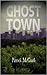 Ghost Town: Tales Of Manhattan Then And Now