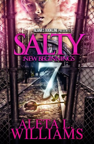 Salty 7: New Beginnings (Salty: A Ghetto Soap Opera)