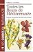Toutes les fleurs de Méditerranée. Les fleurs, les graminées, les arbres et les arbustes