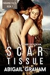 Scar Tissue (Paradise Falls, #1)