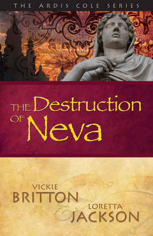The Destruction of Neva (Ardis Cole, #5)
