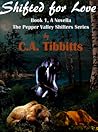 Shifted For Love by C.A. Tibbitts