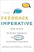 The Feedback Imperative: How to Give Everyday Feedback to Speed Up Your Team's Success