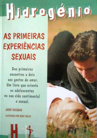 As Primeiras Experiências Sexuais (Hidrogénio, #2)