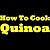 How To Cook Quinoa: Delicious Quinoa Recipes!